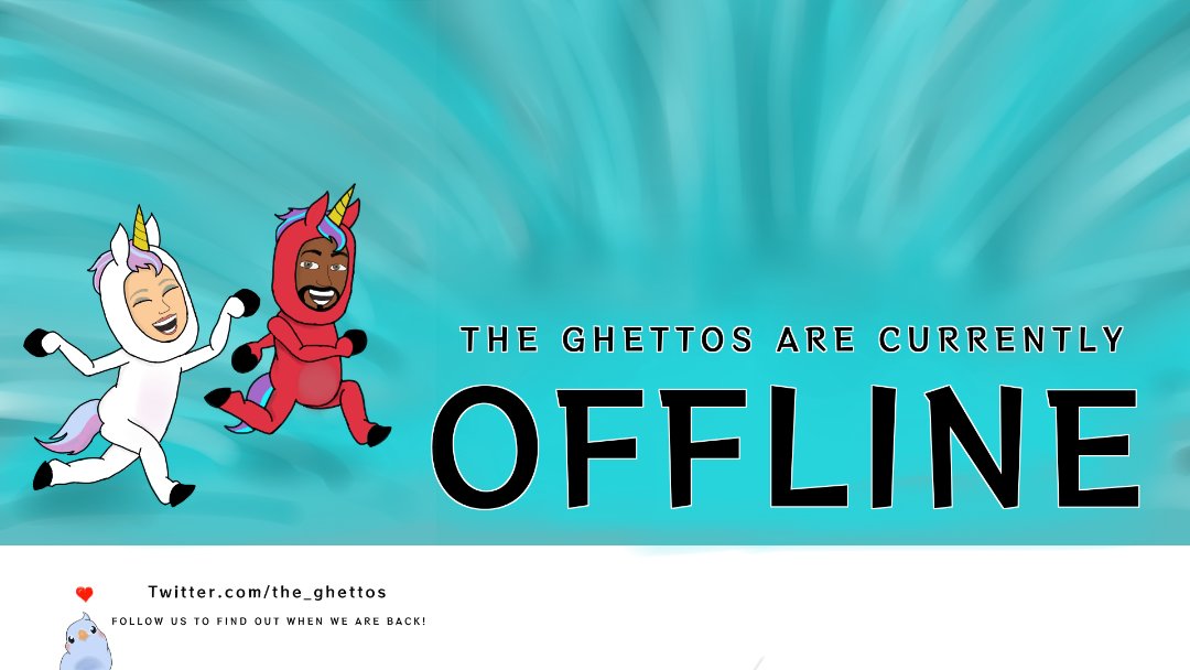the_ghettos's tweet photo. Our Amazing Offline Banner Designed by the one and only amazing Styled Ghetto! She has put a lot of effort into it and is really excited to start streaming. #theghettos https://t.co/G3SC2H0wuC