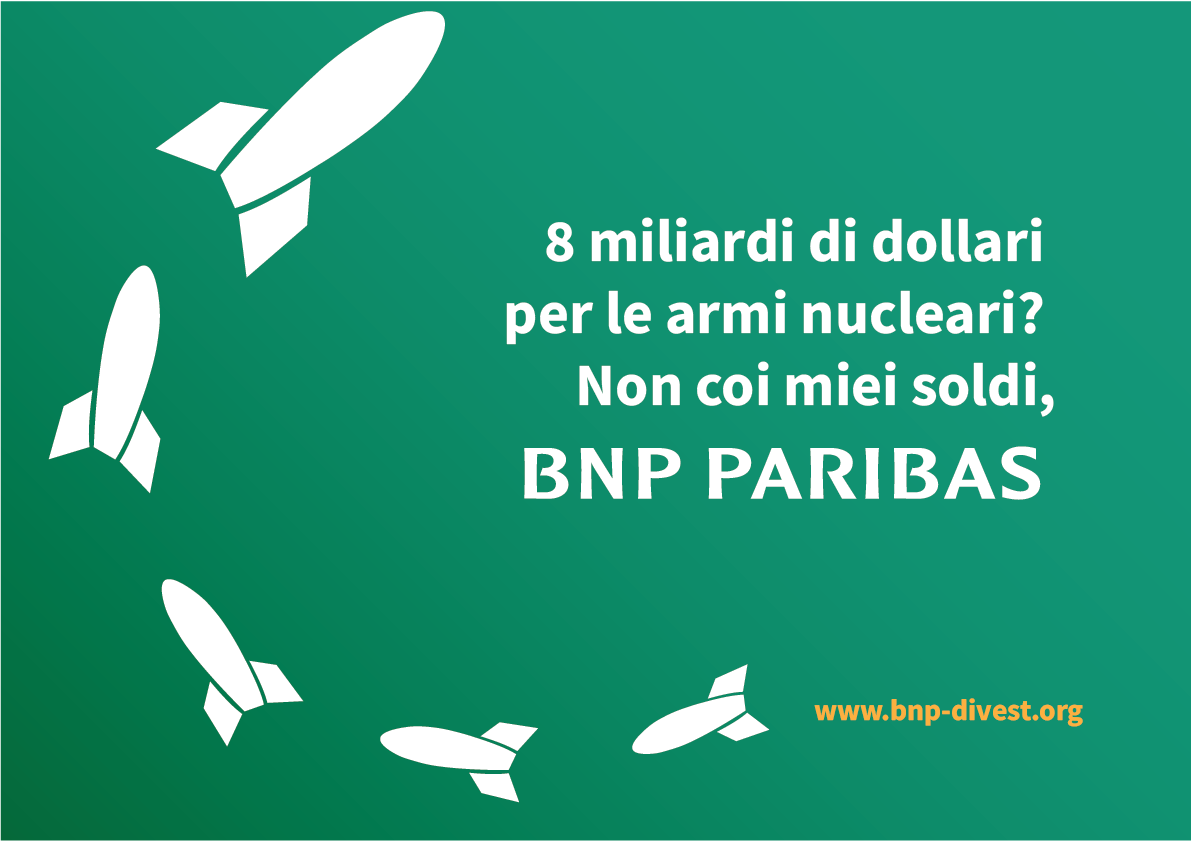 RetePaceDisarmo's tweet photo. Ciao @BNPParibas @BNL_PR! 
Nella Giornata Internazionale di Eliminazione delle #armi #nucleari vogliamo chiedervi un vero #CaptureTheChange: basta finanziamenti a chi produce tali armi disumane!

1) pubblicare la vostra #blacklist
2) migliorare la vostra #policy
3) #disinvestire! https://t.co/zBQMh2Rhjw