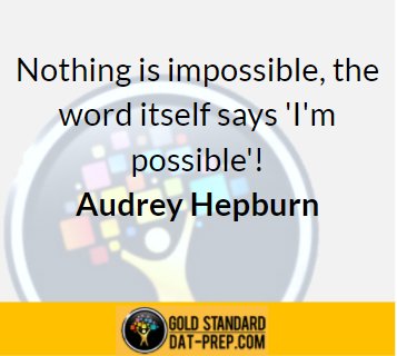 GoldStandardDAT's tweet image. Everything is possible!
#DATprep #acetheDAT