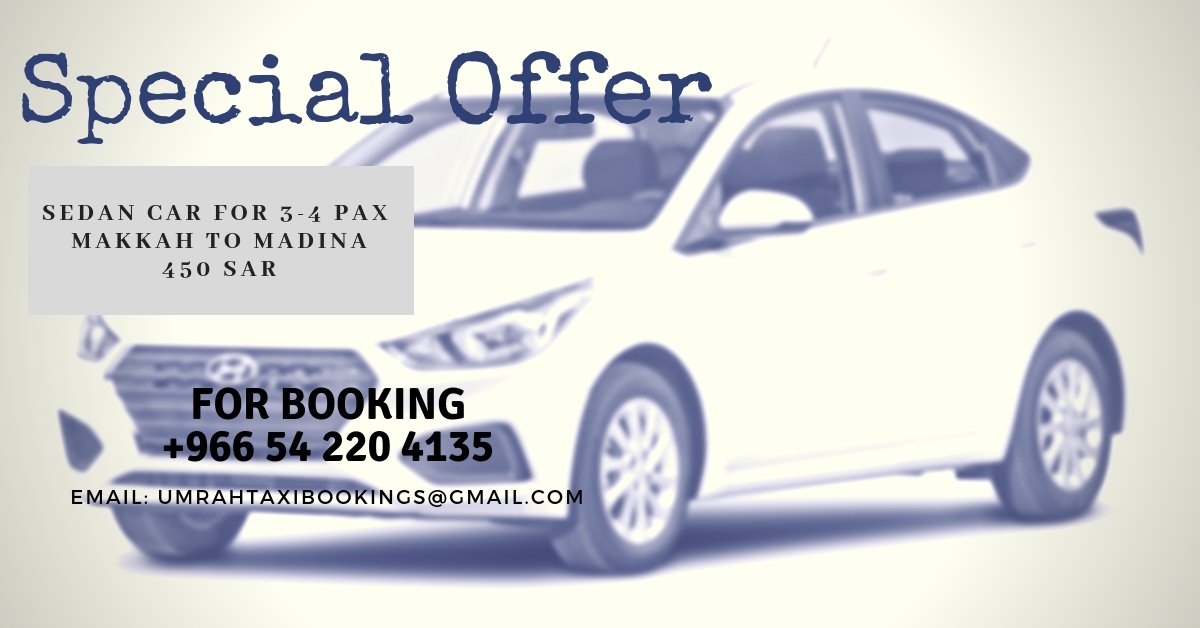 TaxiUmrah's tweet photo. Special Offer SEDAN CAR 
For booking Send us details 
Whatsapp: +966 54 220 4135
Email us: umrahtaxibookings@gmail.com https://t.co/dkTujHOj9o