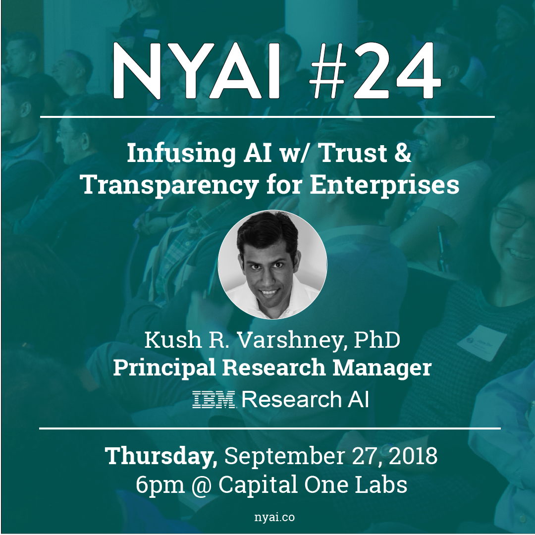 NYAICommunity's tweet photo. NYAI #24 tomorrow with Dr. @krvarshney ! Infusing AI w/ Trust &amp; Transparency for Enterprises. Limited tix available here: https://t.co/45vzwZO31n https://t.co/u01Y4SRw4h