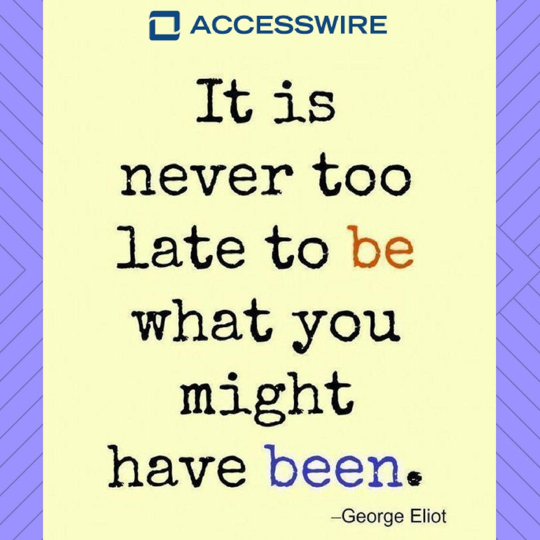 accesswire's tweet photo. #wednesdaywisdom "It is never too late to be what you might have been." #accesswire https://t.co/EaLhSNy3HP