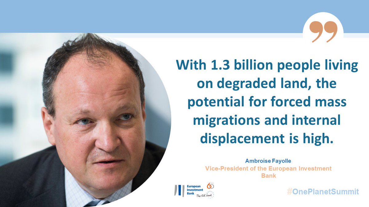 EIB's tweet photo. The EIB is supporting the Land Degradation Neutrality Fund: a new way to finance climate adaptation and land restoration measures that will benefit some of the most vulnerable communities, says EIB VP Ambroise Fayolle at the #OnePlanetSummit https://t.co/lLZfDCartQ #LDNFund https://t.co/QCdaVtCyrw