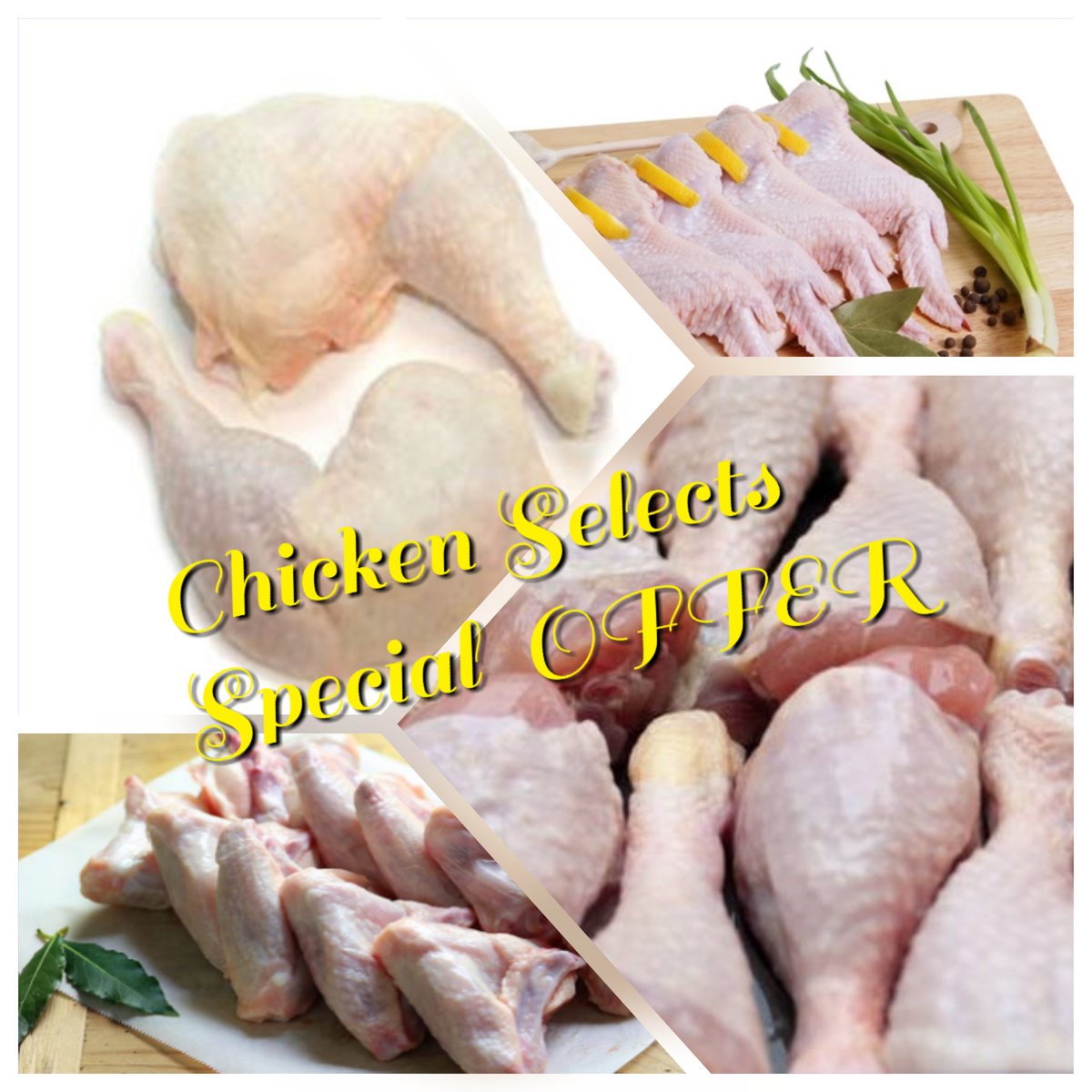 CHICKEN SELECTS OFFER!! £15 PER KILO BOX !! AVAILABLE IN-STORE ORDER NOW ONLINE !!