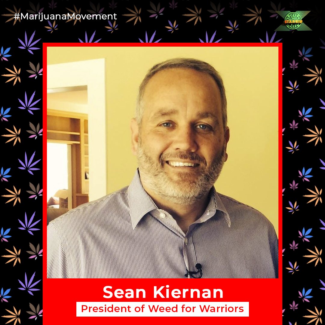 #MarijuanaMovement  As president of #WeedForWarriors, an organization that advocates for the right of veterans to choose cannabis, #SeanKiernan helps to provide services, counselling and even free #cannabis to qualifying veterans. #StarrinX #HarnessTheHappy #LegalizeIt #Weed