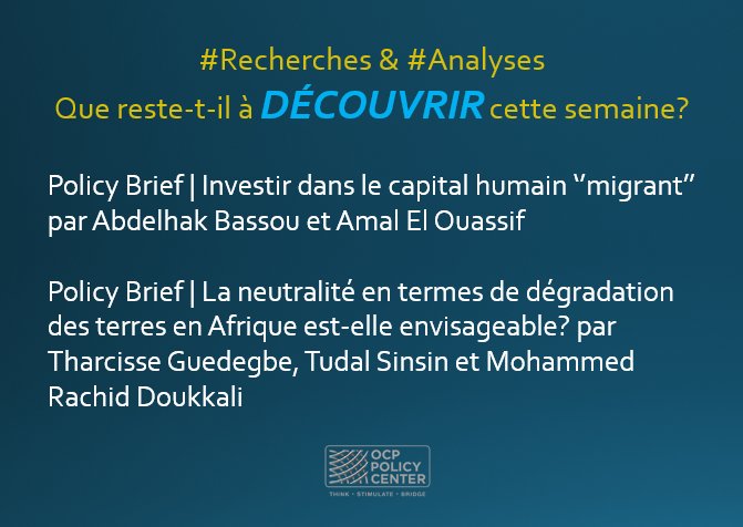 PolicyCenterNS's tweet photo. #Publications #sneakpeak | Ce qu'on vous réserve pour le reste de la semaine: 
Doit-on investir dans le #CapitalHumain "#migrant"? @Bassou_Abdelhaq @OuassifEl 
Peut-on être neutre face à la #dégradation des #terres en #Afrique? @tharcisse_g 
#PolicyBrief #Analyse #Opinion https://t.co/zeinD0jAQ5