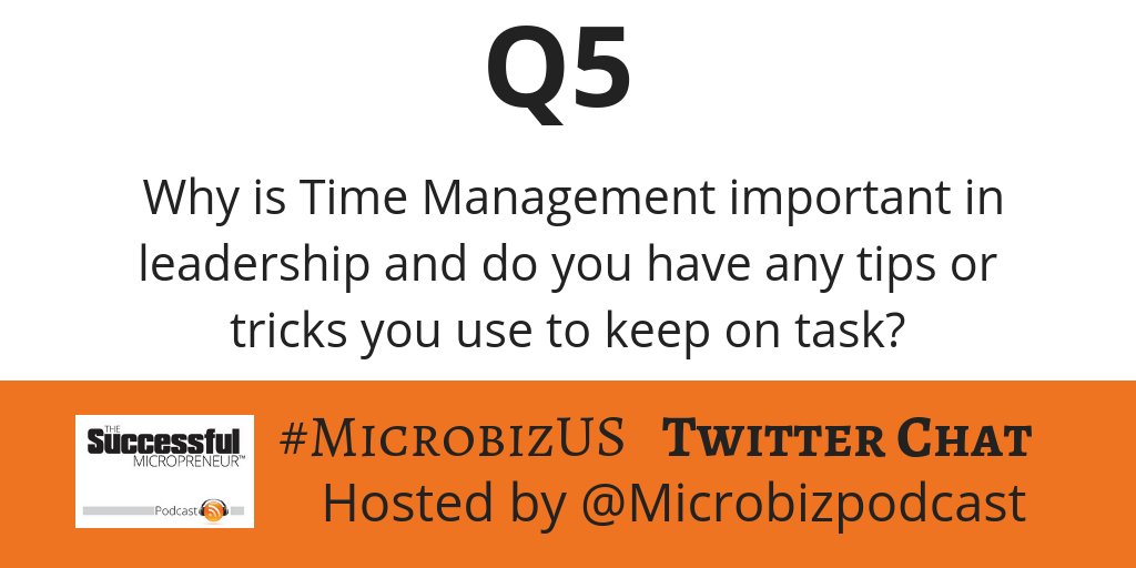 Microbizpodcast's tweet photo. Q5:  Time Management has been mentioned as an in-demand skill.
Why is it important in leadership and do you have any tips or tricks you use to keep on task? #MicrobizUS

@sharondelay @career_coach https://t.co/SUZJ6WNBZn