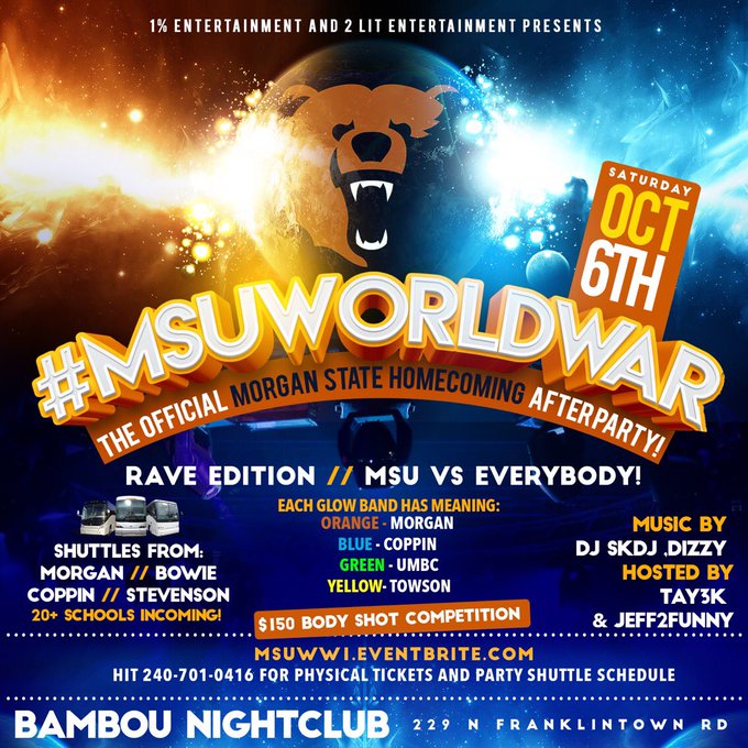 🚨THE OFFICIAL MORGAN STATE HOMECOMING PARTY🚨  SAT. OCT 6th #MSUWorldWar   🔷🐻 #MSU VS 20 Schools 🐻🔶  Limited<a href="/tag/msu"class="tags"><span>#msu</span></a><a href="/tag/msu22"class="tags"><span>#msu22</span></a><a href="/tag/msu21"class="tags"><span>#msu21</span></a><a href="/tag/msuworldwar"class="tags"><span>#msuworldwar</span></a><a href="/tag/msuhc2k18"class="tags"><span>#msuhc2k18</span></a>