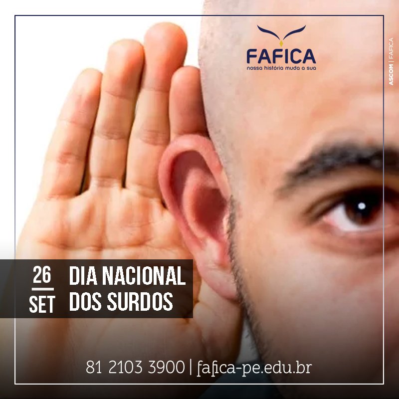 O Dia Nacional dos Surdos é comemorado anualmente em 26 de setembro. O principal objetivo desta data é desenvolver a reflexão sobre os direitos e inclusão das pessoas com deficiência auditiva na sociedade. #FAFICA #NossaHistóriaMudaaSua #26deSetembr #DiadosSurdos