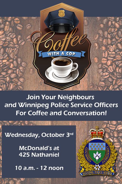 wpgpolice's tweet image. Join us for our next Coffee With A Cop event set for Wednesday, October 3 (10 a.m. to 12 noon) at the McDonald&apos;s at 425 Nathaniel. #WPSCommunity