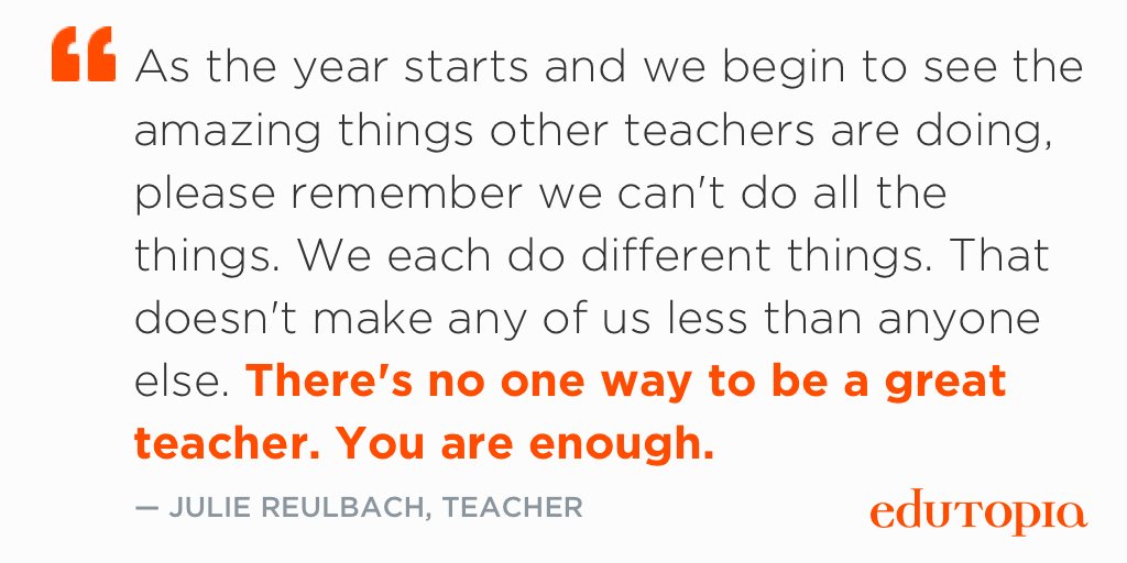 edutopia's tweet image. &quot;There&apos;s no one way to be a great teacher. You are enough.&quot;