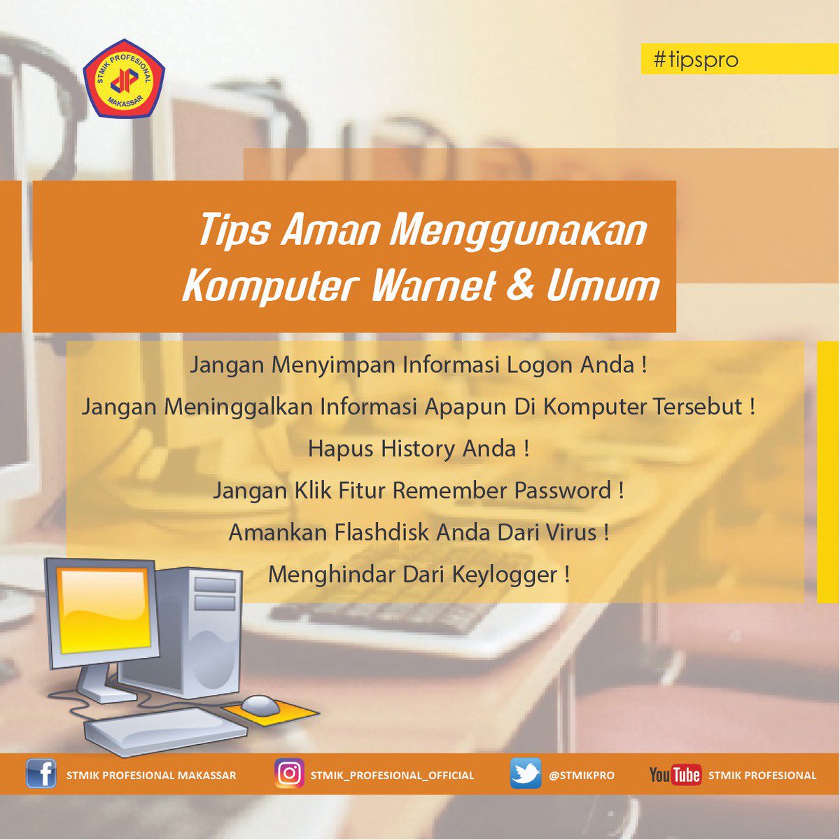 stmikpro's tweet photo. Hi #SobatPro, simak #Tipspro edisi 27 September 2018! Selamat beraktifitas.

#stmikprofesional #stmikprofesionalmakassar #iamprofesional #iampro #kampus #makassar #Tipspro https://t.co/aZ8Wa9PLZQ