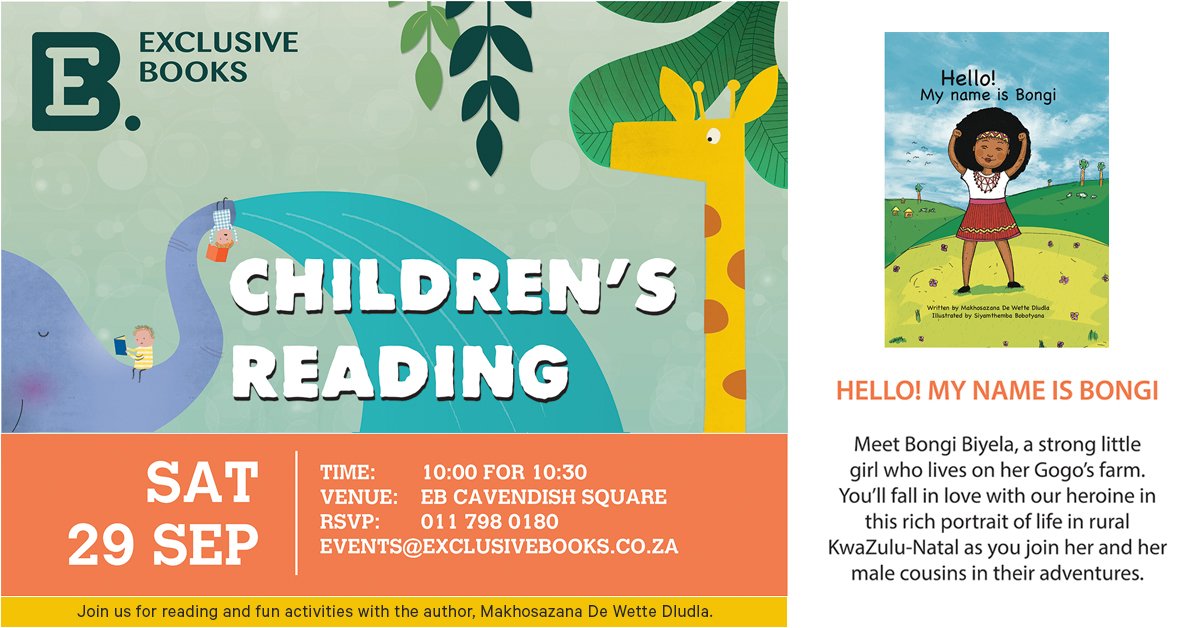 Looking for something to do with the kids this weekend? Stop in at <a href="/ExclusiveBooks/">Exclusive Books</a> in Cavendish Square for a reading of My Name Is Bongi. The author, Makhosazana De Wette Dludla, will be doing a reading, and there will be fun activities for all. See you there!