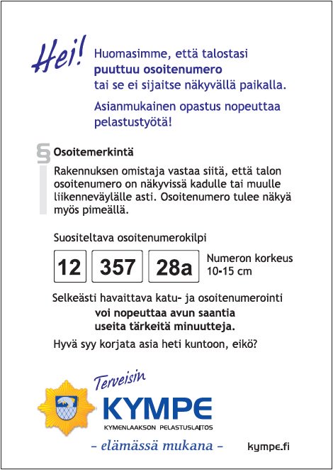 JuhaniCarlson's tweet image. Hei!

Huolehdi kiinteistön osoitetietojen näkyvyydestä ajoissa! 

Pelastuslaitos ottaa käyttöön postikortit, muistuttamaan #osoitenumero'n tärkeydestä.

#kiinteistöturvallisuus #osoite #kympe