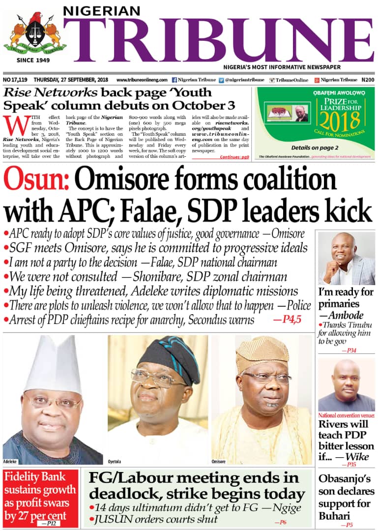 nigeriantribune's tweet photo. Thursday frontpage. #tribuneonlinenews #omisore #osunrerun #osundecides2018 #sdp #falae #adeleke #pdp #apc #nlc #strike #labour #fg #oyetola https://t.co/jnQUSDJs5L