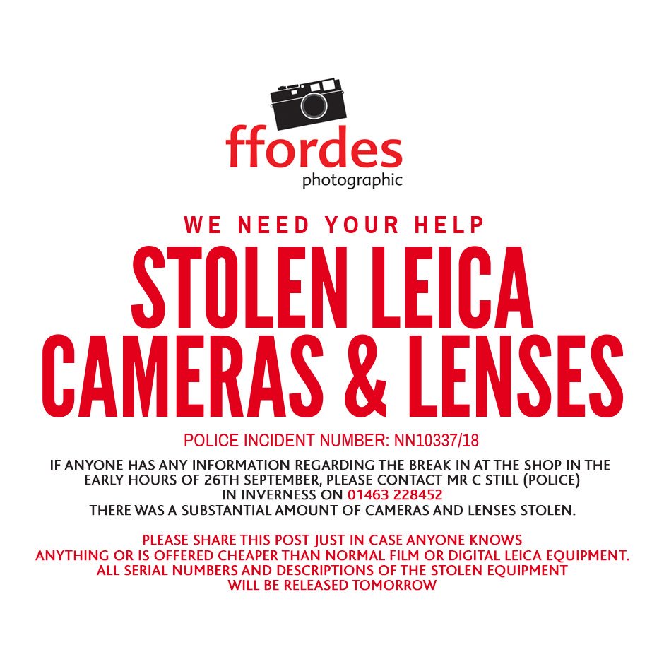 ruralscot's tweet photo. #stolen #retweetthis #leica #cameras #lenses #collector #collectable #letsgetthemback #help #ffordesphotographic Ffordes in Beauly weโre broken into in the early hours of Wednesday and a significant amount of Leica cameras and lenses were stolen. #retweet and #share https://t.co/tcadzHc83C