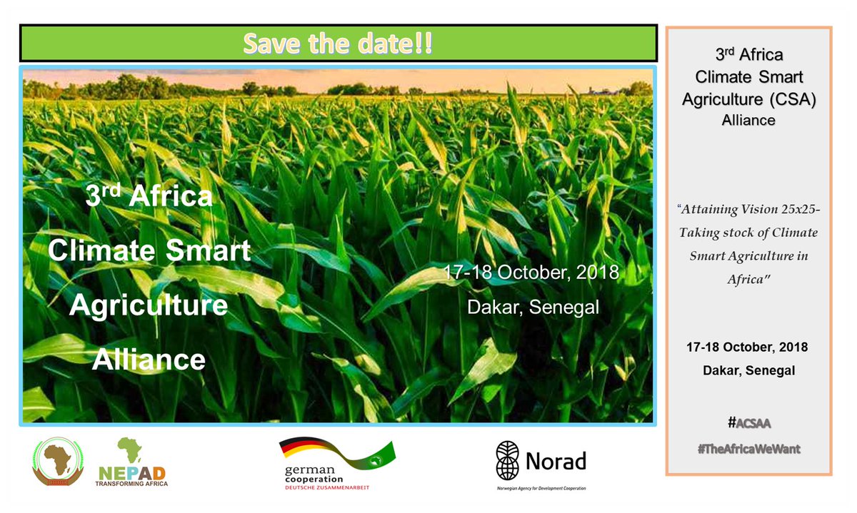 3rd Africa Climate Smart Agriculture [#CSA] Alliance. 

“Attaining Vision 25x25 - Taking Stock of Climate Smart Agriculture in Africa”

17-18 October, 2018. Dakar, Senegal 🇸🇳 #ACSAA #TheAfricaWeWant