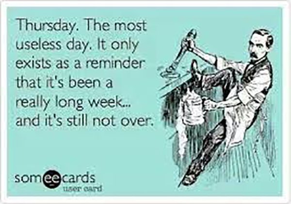 Don't worry folks, the weekend is almost upon us