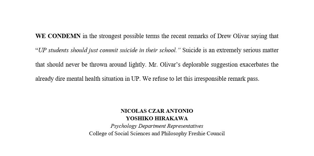 nico_antonio's tweet photo. WE CONDEMN in the strongest possible terms the recent remarks of Drew Olivar saying that “UP students should just commit suicide in their school.” Suicide is an extremely serious matter that should never be thrown around lightly. https://t.co/zEZA8tPMaN