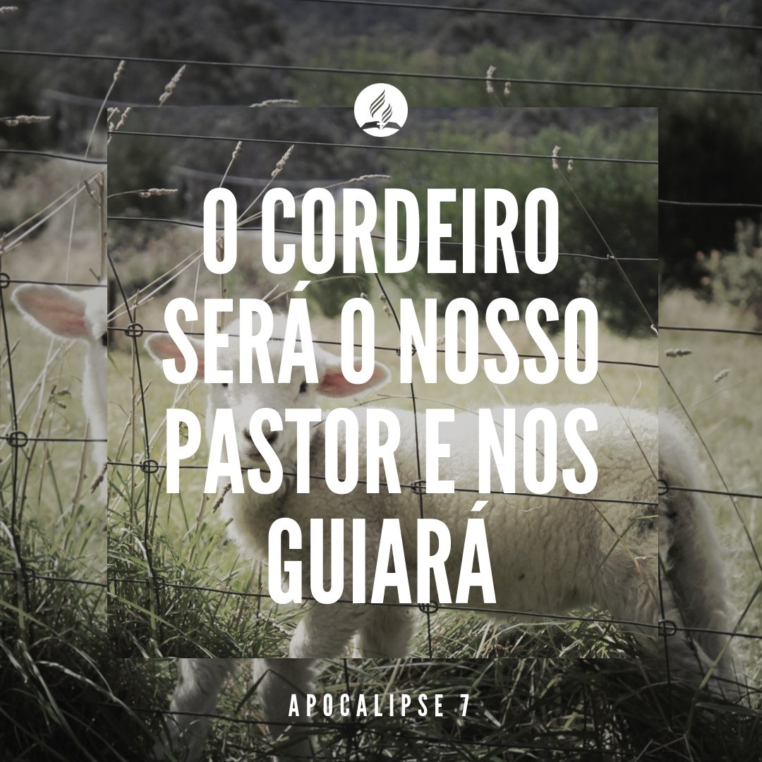 iasd's tweet photo. "Pois o Cordeiro, que está no meio do trono, será o pastor dessas pessoas e as guiará para as fontes das águas da vida. E Deus enxugará todas as lágrimas dos olhos delas." Apocalipse 7:17 #PrimeiroDeus #rpsp https://t.co/UFhRIbfYhX