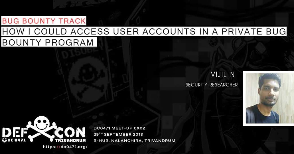 dc0471's tweet photo. #DC0471Speaker 
Vijil N will be delivering a talk on "HOW I COULD ACCESS USER ACCOUNTS IN A PRIVATE BUG BOUNTY PROGRAM" at DEF CON Group - Trivandrum Meet-up 0x02.
https://t.co/KS75Ga25jF

#DefconTrivandrum #dc0471 #hackersmeetup #Trivandrum #meetup0x02 #BugBounty #BugBountyTrack https://t.co/6LJ3ouD167