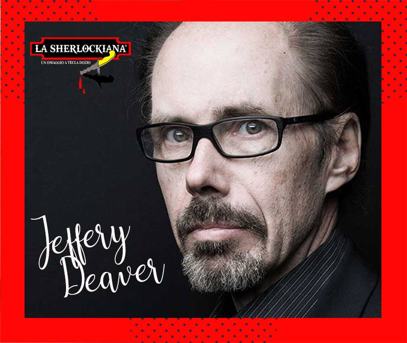 TodaroEditore's tweet image. Una sorpresa di @JefferyDeaver ?? E quando??
Beh durante  #LaSherlockiana che comincia sabato. E siamo a -2