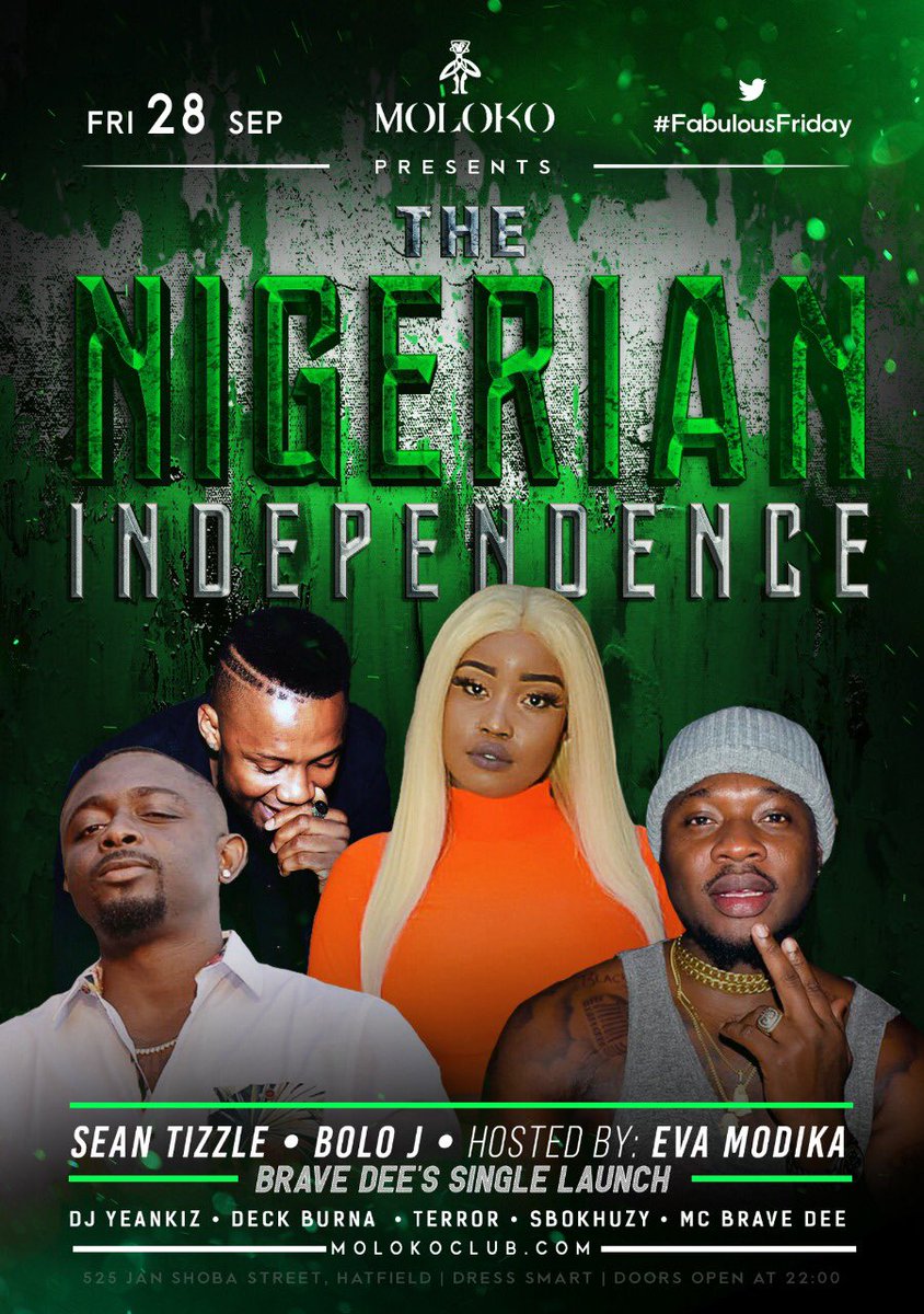 #fabulousfriday
#NigerianIndependence <a href="/MolokoPretoria/">Pretoria Moloko</a>  be there or be told and surely you don’t wanna be told 
Doors open at 22H00