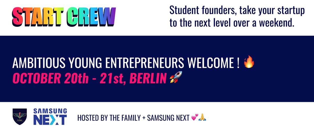 ✨ Are you a young ambitious founder? Don’t miss #StartCrew, a free bootcamp on Oct. 20-21 in Berlin. Join 20 promising startups from all over Europe to be coached by top founders and world-class operators. Hosted by <a href="/_TheFamily/">The Family</a> &amp; @SamsungNEXT. Apply at startcrew.co 🚀