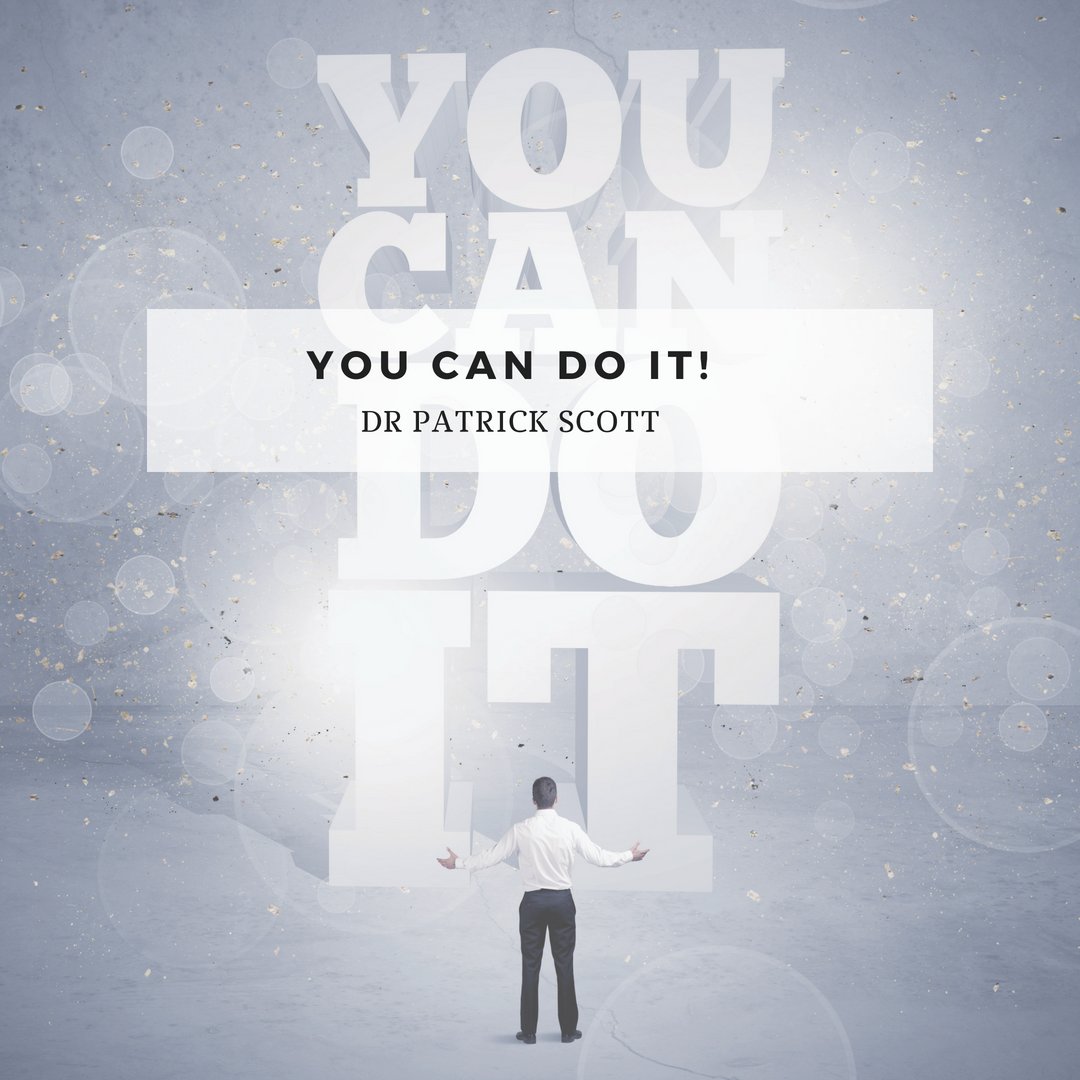 DrPatrickScott's tweet photo. You can do it! Reminding yourself of past #success can help you build #courage for future tries. https://t.co/MrgFxYegac