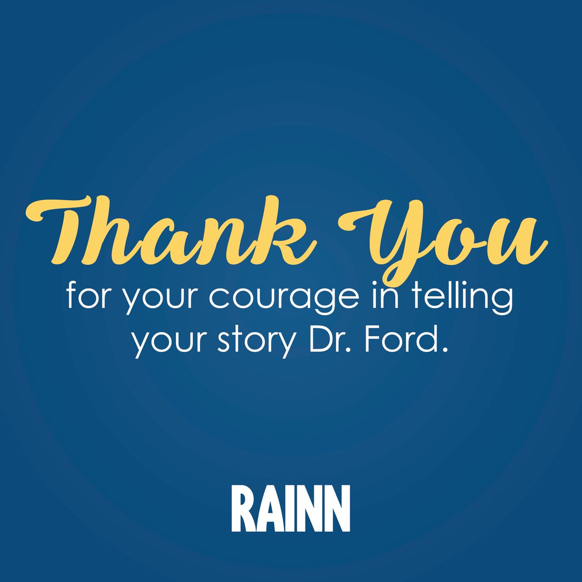 RAINN's tweet photo. We thank you for your courage today, Dr. Blasey Ford. https://t.co/OBN7bWzZw9