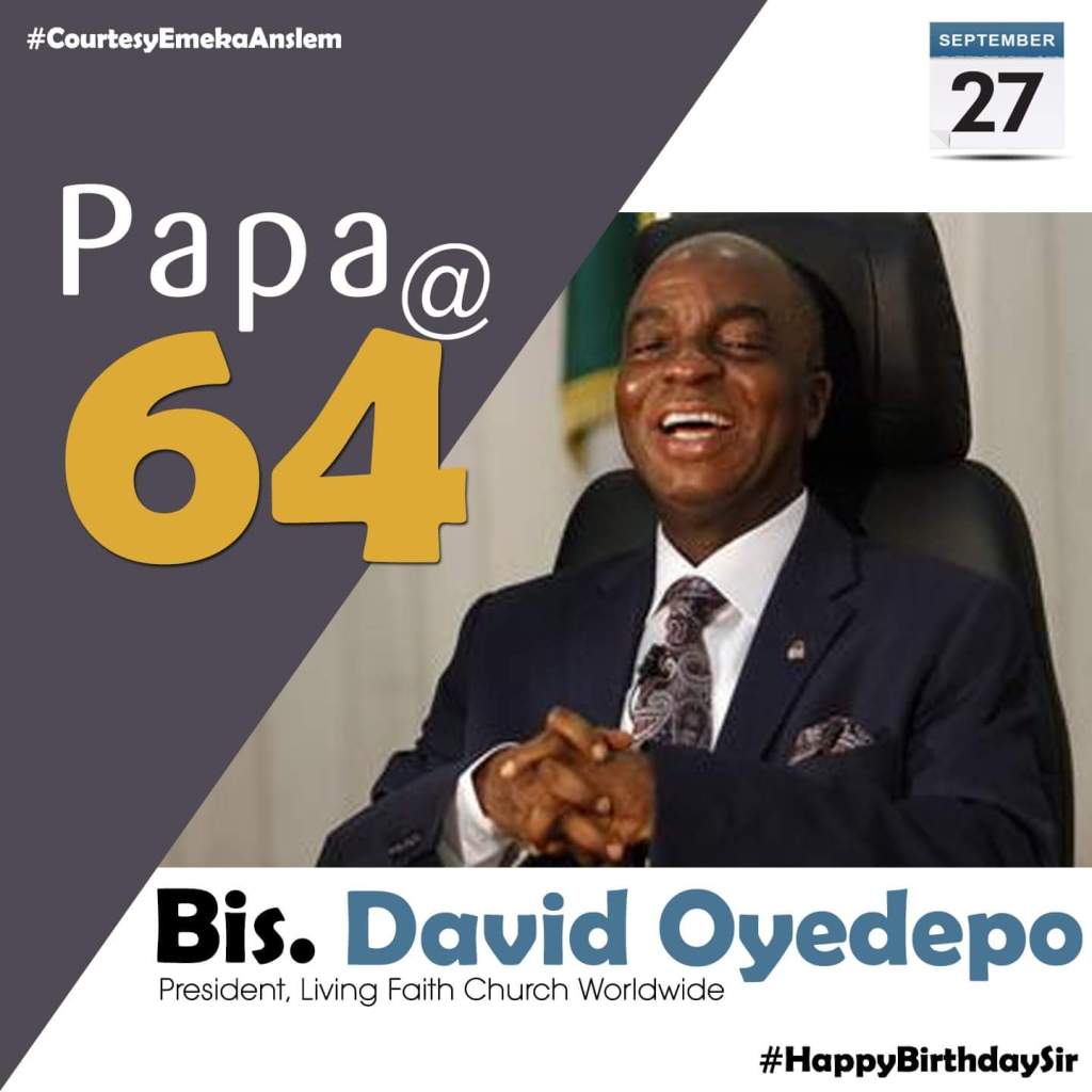 Happy Birthday Bishop David Oyedepo.  