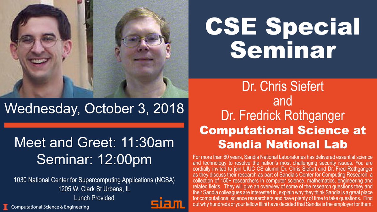 cse_uiuc's tweet photo. CSE Special Seminar: Dr. Fredrick Rothganger and Dr. Chris Siefert , Sandia National Lab

Wednesday, October 3, 2018 
11:30 am - 1:00 pm
1030 @NCSAatIllinois 
Lunch Provided

"Computational Science at Sandia National Laboratories" https://t.co/u9rv9lC7yZ