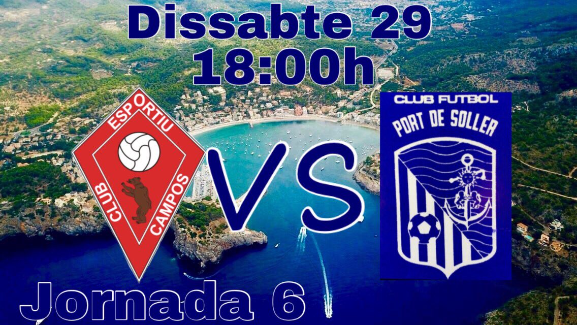 Jornada 6
Dissabte 29 a les 18:00
<a href="/clubecampos/">CE Campos</a> vs <a href="/CFPortdeSoller/">Club Futbol Port De Sóller</a> 

#VamosPort 🔵🔵⚓️