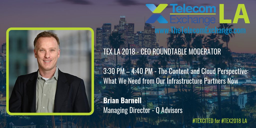 TelecomExchange's tweet photo. We're #TEXcited to welcome Brian Barnell, Managing Director of @QALLC1, as our #TEX2018 #LA #Content &amp; #Cloud Perspective: What We Need from Our #Infrastructure #Partners Now #CEO #Roundtable moderator. https://t.co/bhv5guUwaT https://t.co/Ssy8FuNn2l
