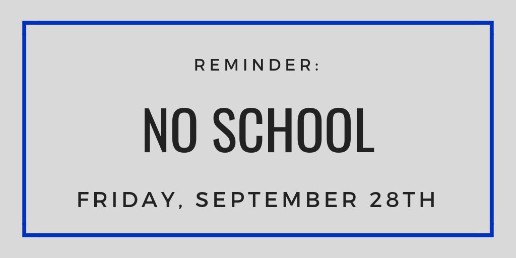 ISDSchools's tweet photo. There is no school for students on Friday, September 28th due to staff professional development. Enjoy the weekend and we will see you Monday, October 1st! #isdstrong https://t.co/4frPaK5cNX