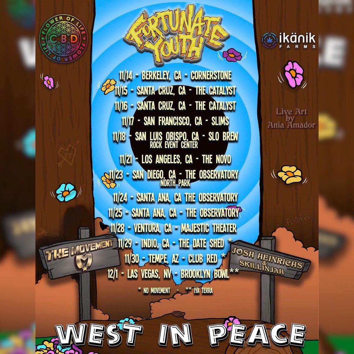 #NorCal <a href="/FlowerOfLife/">spiritually awake</a> &amp; <a href="/IkanikFarms/">ikanikfarms</a> present: WEST IN PEACE FALL TOUR ft. <a href="/FortunateYouth/">Fortunate Youth</a> w/ <a href="/TheMovementVibe/">The Movement</a> <a href="/JoshHeinrichs_/">Josh Heinrichs</a> #Skillinjah ! 
11/14 <a href="/CornerstoneBerk/">Cornerstone Berkeley</a> 
11/15&amp;16 <a href="/CatalystClub/">Catalyst Santa Cruz</a>  
11/17 <a href="/SlimsSF/">Slim's</a> 
11/18 <a href="/SLOBrew/">SLO Brew</a> 
<a href="/RasMares/">Nathaniel Mares</a> #WestInPeaceTour #FY #NorCalStreetTeam 🤙🏽