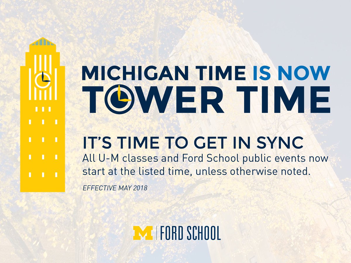 fordschool's tweet photo. Don't forget—#MichiganTime is now Tower Time, so all Ford School events will start at the listed time instead of on the previous 10 minute delay. https://t.co/lPvPtuZwds