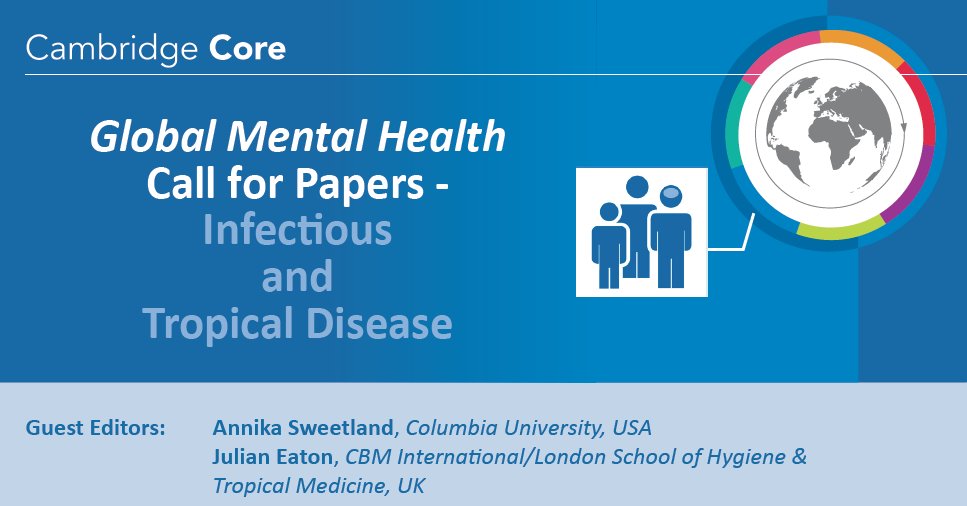 CALL FOR PAPERS - Global Mental Health special issue on infectious &amp; tropical disease. Will accept submissions on a rolling basis until 2 January 2019. ow.ly/KnfZ30lY9WL #TropicalDisease #InfectiousDisease #MentalHealth #OpenAccess