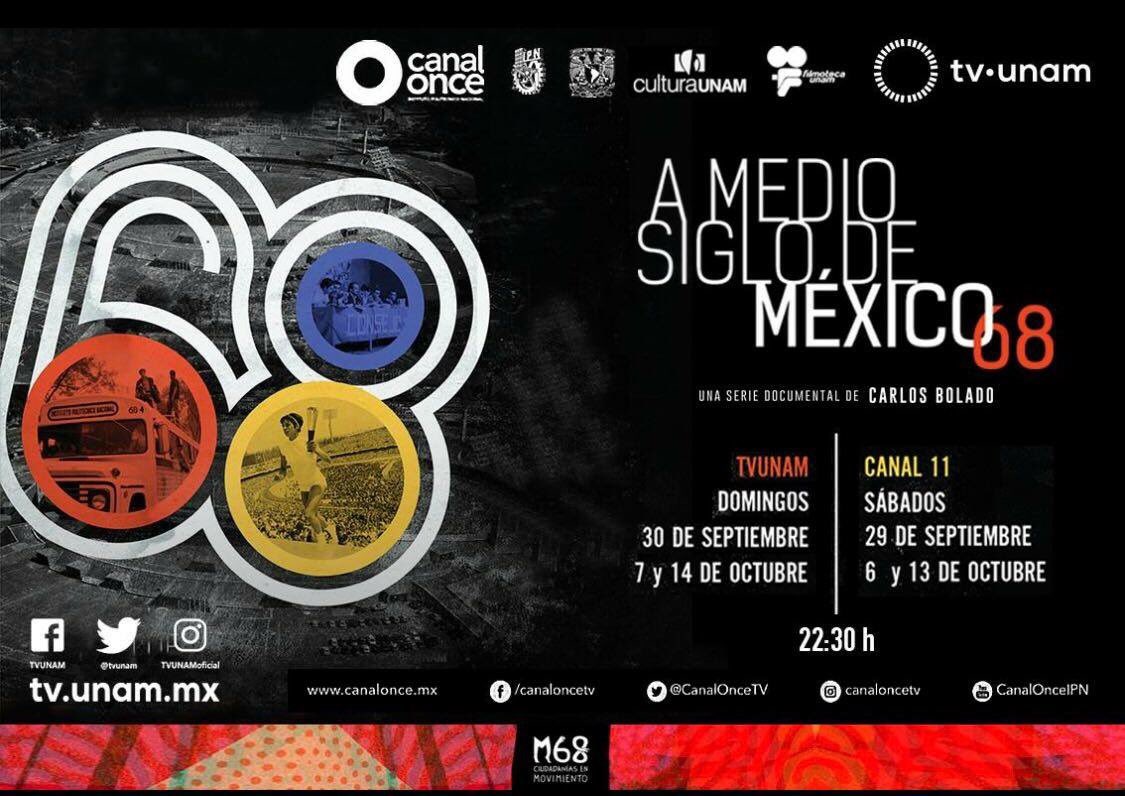 Los invitamos a ver la serie documental: A medio Siglo de #México68, de Carlos Bolado.
TV UNAM Domingos 30 de septiembre, 7 y 14 de octubre 22:30 h.
Canal 11 sábados 29 de septiembre, 6 y 13 de octubre 22:30 h.