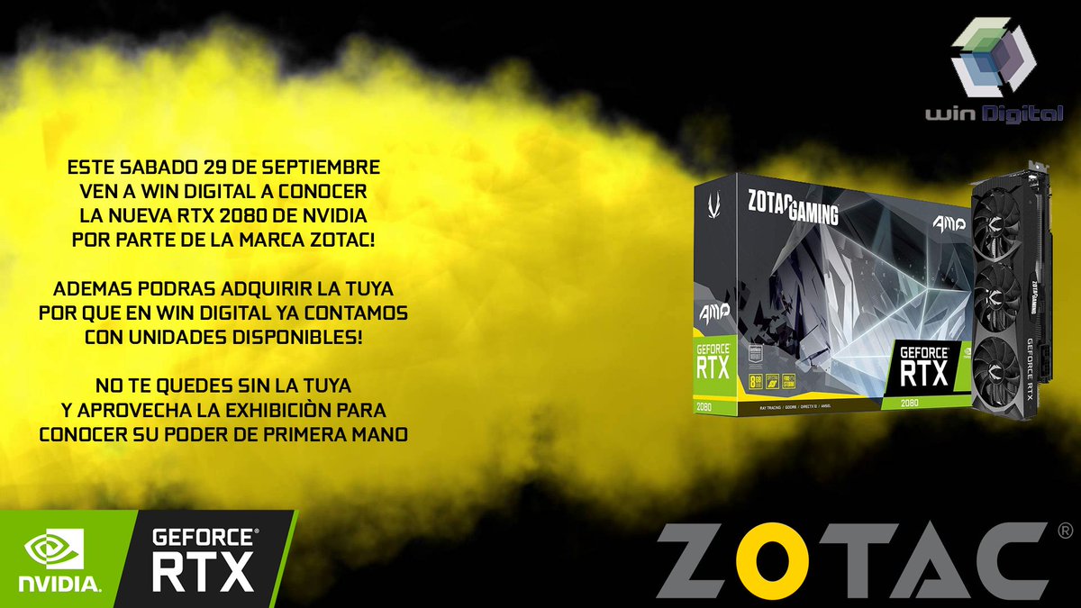 Este sábado 29 de septiembre ven a WIN DIGITAL 
a conocer la nueva RTX 2080 de NVIDIA por parte de la marca ZOTAC.

Ademas podrás adquirir la tuya porque en WIN DIGITAL ¡YA CONTAMOS CON UNIDADES DISPONIBLES!