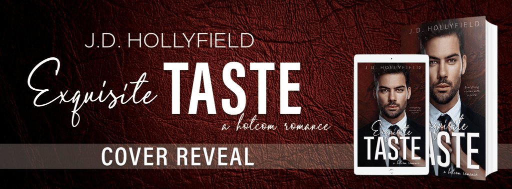 Cover Candy from J.D. Hollyfield and her New Book Exquisite Taste…. cattyjane.com/2018/09/28/cov…