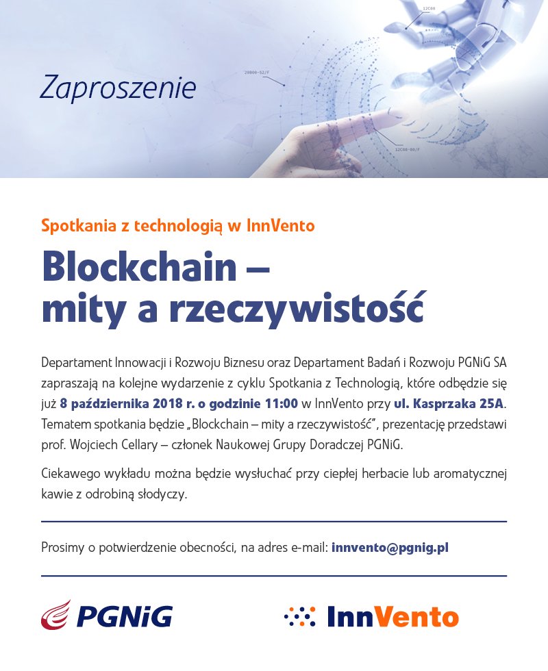 8.10.2018 w <a href="/inn_vento/">Centrum startupowe InnVento</a> odbędzie się wykład prof. Wojciecha Cellary'ego. Współautor Elwro 800 Junior będzie opowiadał o technologii Blockchain. Serdecznie zapraszamy !

<a href="/WCellary/">Wojciech Cellary</a> 
#blockchain #innovation #innowacje #invitation #lecture #IT