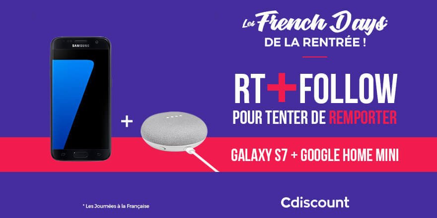 🎁 #Concours 👌 À gagner pour les #FrenchDays : #GalaxyS7 + #GoogleHome Mini 👉 bit.ly/2xWUViS 🔸 Pour tenter votre chance : RT + Follow @Cdiscount ☑️ TAS 01/10 #CdiscountFrenchDays