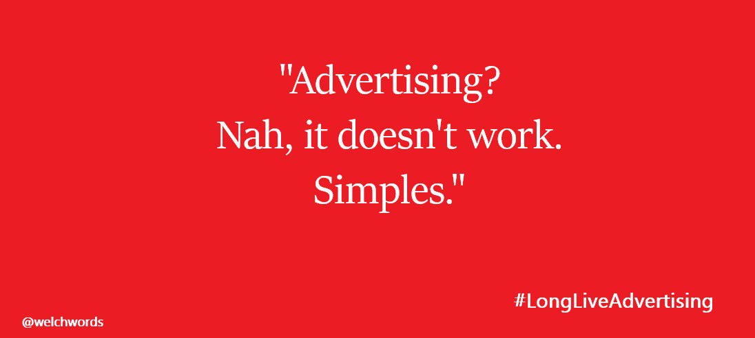 welchwords's tweet photo. @OneMinuteBriefs @TheDrum Advertise advertising #LongLiveAdvertising #creative #advertising https://t.co/s0Ma4g2sZJ