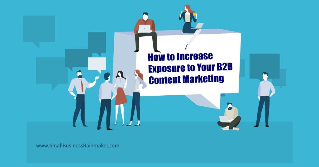 _standpoint's tweet image. How to Increase the Exposure to Your #B2B #ContentMarketing - 6 Tips. 
You put all this work into your content. Is it just languishing...unseen? by @Raul_Harman via @andrepalko - buff.ly/2wt5QjI