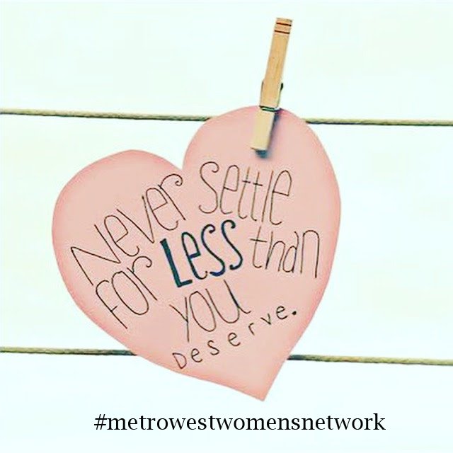 Never settle for less than you deserve! You are valuable and you are awesome!
#metrowestwomensnetwork #girlbossrules #metrowestboston #womeninspiringwomen