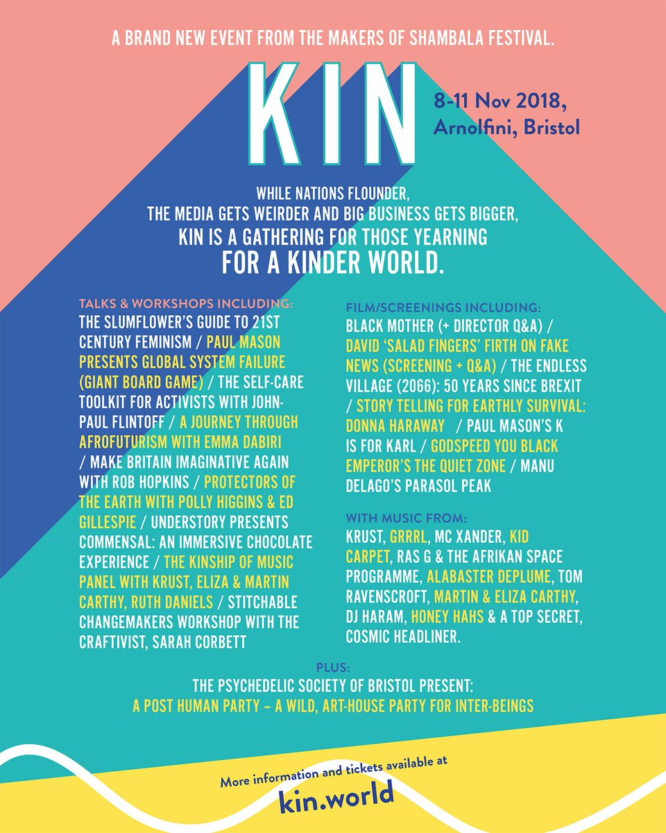 APlaceForKin's tweet photo. MUSIC-WORKSHOPS-GAMES-PERFORMANCE-ACTIVISM-ART. From the makers of @Shambalafest. 8-11 Nov #Bristol. Feat @PaulMasonNews / @TheSlumflower / @David_Firth / @Ras_G / @tom_ravenscroft / @EmmaDabiri / @ShamashAlidina / @Craftivist &amp; LOADS more. Tickets here: https://t.co/KUMDXyC95G https://t.co/knS3pQ1sZj