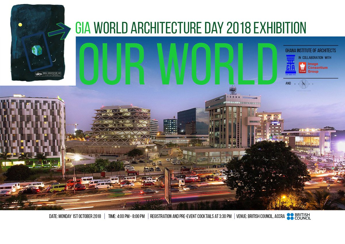 We present the World Architecture Day 2018 Exhibition on Monday the 1st of October at the British Council. 16:00 GMT Prompt.

Registration &amp; Pre-Event Cocktails is scheduled at 15:30 GMT. 

#Architecture #Architects #Ghana