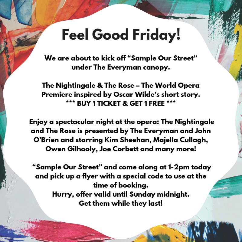 🌹#FEELGOODFRIDAY SPECIAL OFFER🌹 
The Nightingale and the Rose
*** BUY 1 TICKET &amp; GET 1 FREE ***
To avail of our “Sample Our Street” offer, visit us under the Everyman canopy on McCurtain Street between 1-2pm today and pick up a flyer with a special code everymancork.com/2018/10/the-ni…
