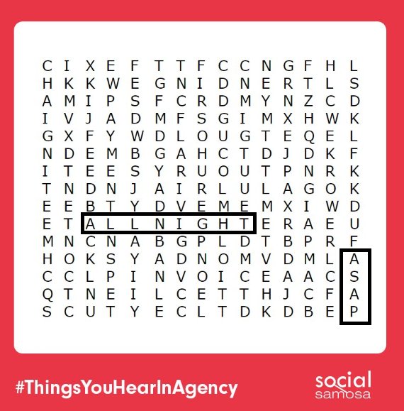 Social Samosa Are You A True Agency Professional If Yes This Word Search Shouldn T Be A Task For You Share The Thingsyouhearinagency Below The One To Find Them All Stands A
